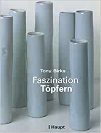 "Faszination Töpfern" Birks, Tony