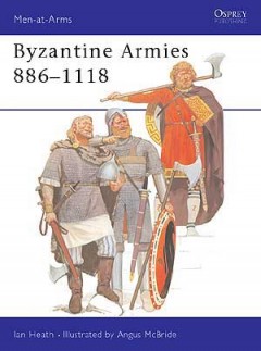 "Byzantine Armies 886-1118"von Heath, Ian